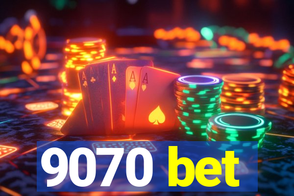 9070 bet